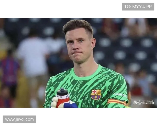 特尔施特根的守门之道：从青涩小将到世界级门神的成长历程